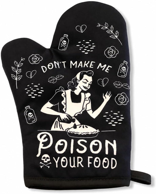 Don't Make Me Poison Your Food Oven Mitt Funny Oven Mitt